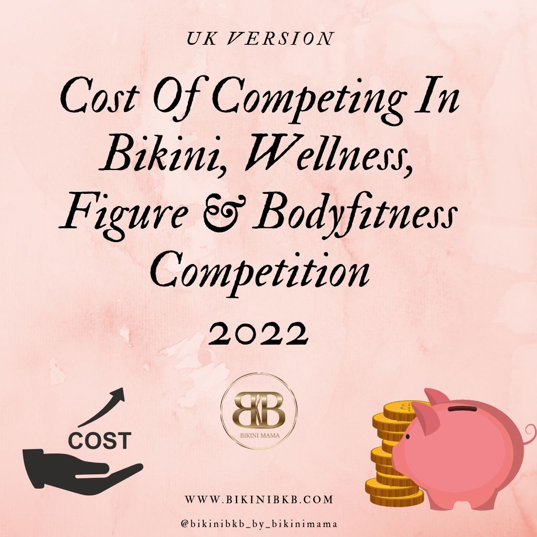 Cost Of Competing In Bikini, Wellness, Figure & Bodyfitness Competition - UK